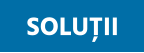 SOLUȚII