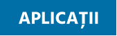 APLICAȚII
